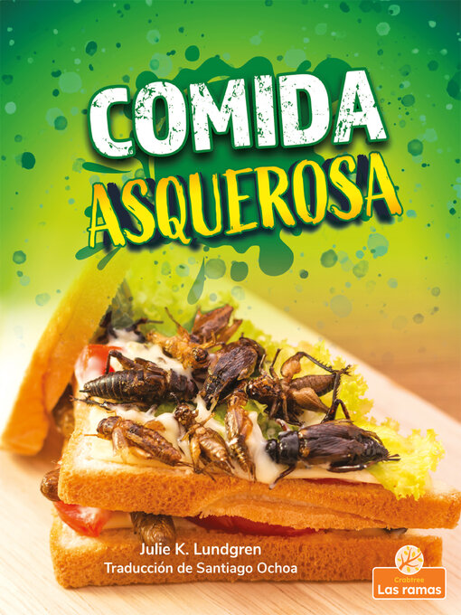 Title details for Comida asquerosa (Gross and Disgusting Food) by Julie K. Lundgren - Available